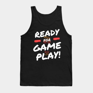 READY GAME PLAY Tank Top